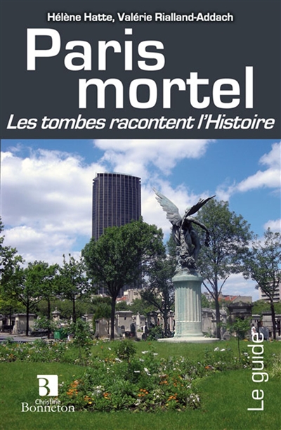 Paris mortel : les tombes racontent l'histoire