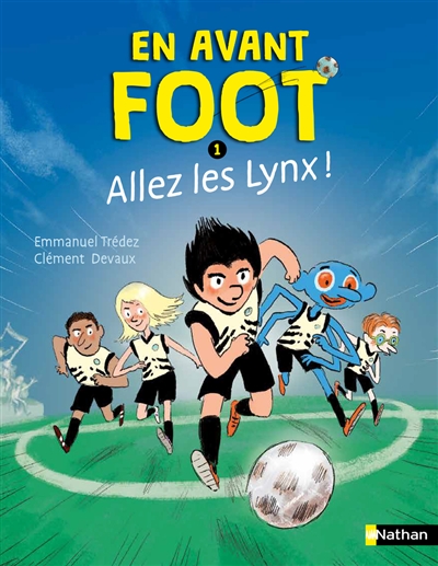 en avant foot. vol. 1. allez les lynx !