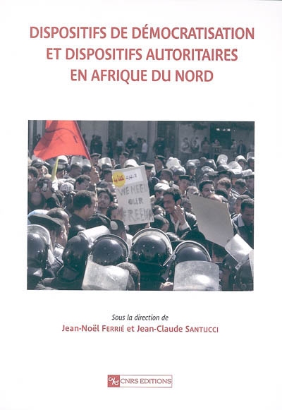 Dispositifs de démocratisation et dispositifs autoritaires en Afrique du Nord