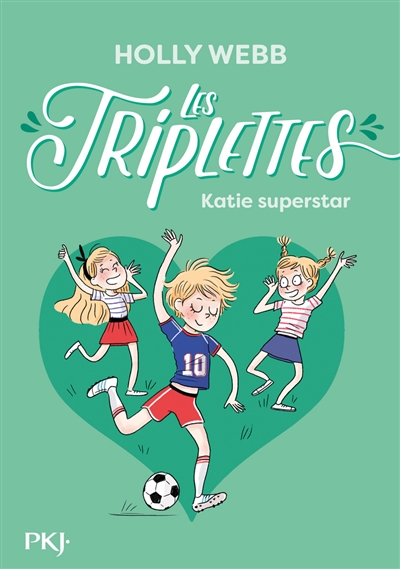 Les triplettes. Vol. 3. Katie superstar
