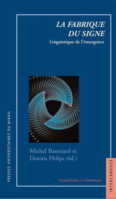La fabrique du signe : linguistique de l'émergence entre micro- et macro-structures