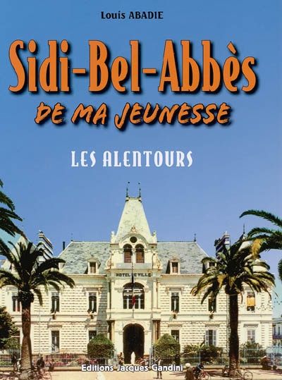 Sidi-Bel-Abbès de ma jeunesse : les alentours