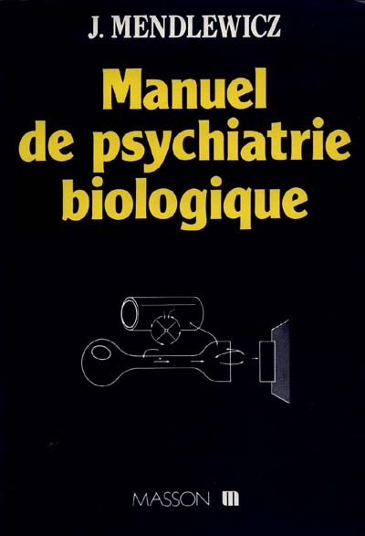 Manuel de psychiatrie biologique
