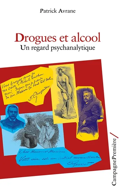 Drogues et alcool : un regard psychanalytique