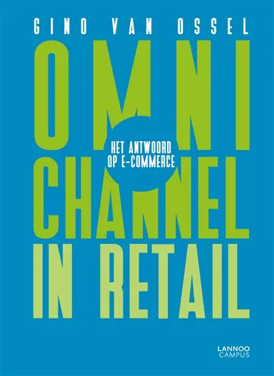 Omnichannel in retail : het antwoord op e-commerce