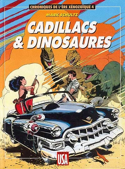 Les Chroniques de l'ère xénozoïque. Vol. 4. Cadillacs et dinosaures