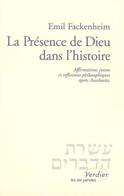La présence de Dieu dans l'histoire : affirmations juives et réflexions philosophiques après Auschwitz