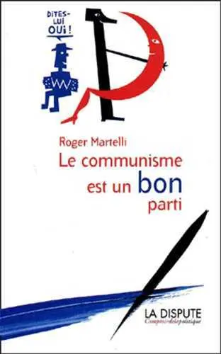 Le communisme est un bon parti : dites-lui oui !