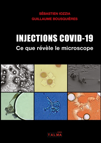 Injections Covid-19 : Ce que révèle le microscope