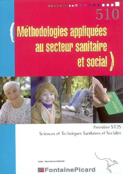 Méthodologies appliquées au secteur sanitaire et social, première ST2S, sciences et techniques sanitaires et sociales