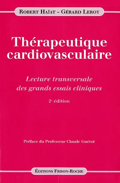 Thérapeutique cardiovasculaire : lecture transversale des grands essais cliniques