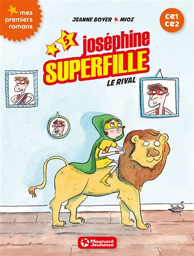 Joséphine Superfille : CE1-CE2. Vol. 5. Le rival