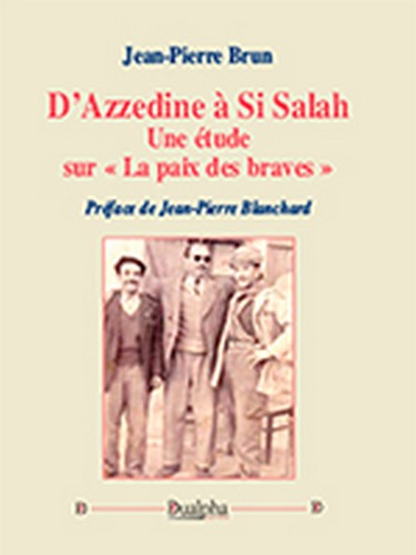 D'Azzedine à Si Salah : une étude sur la paix des braves
