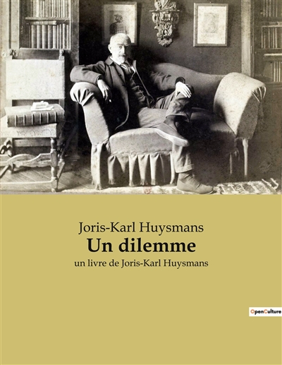 Un dilemme : un livre de Joris-Karl Huysmans