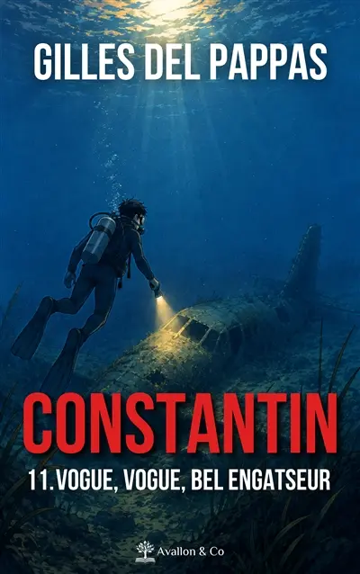 Constantin. Vol. 11. Vogue, vogue, bel engatseur