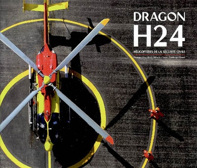 Dragon H24 : hélicoptères de la sécurité civile