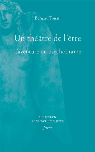 Un théâtre de l'être : l'aventure du psychodrame