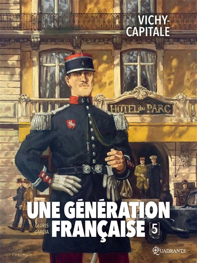 Une génération française. Vol. 5. Vichy-capitale