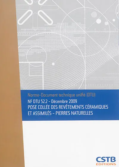 Pose collée des revêtements céramiques et assimilés-pierres naturelles : NF DTU 52.2