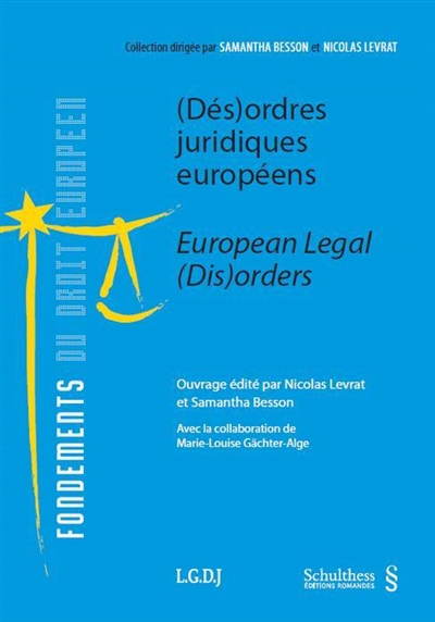 Désordres juridiques en Europe. European legal disorders