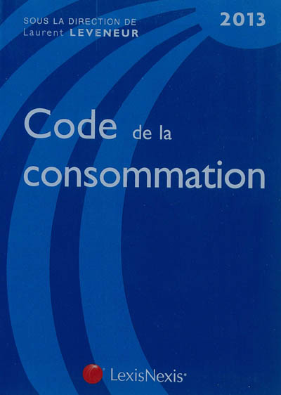 Code de la consommation : 2013