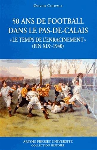 50 ans de football dans le Pas-de-Calais