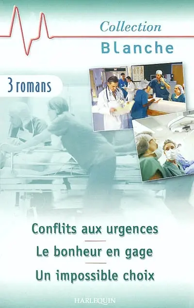 Conflits aux urgences. Le bonheur en gage. Un impossible choix