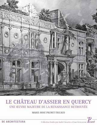 Le château d'Assier en Quercy : une oeuvre majeure de la Renaissance retrouvée