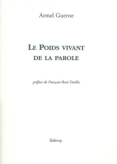 Le poids vivant de la parole