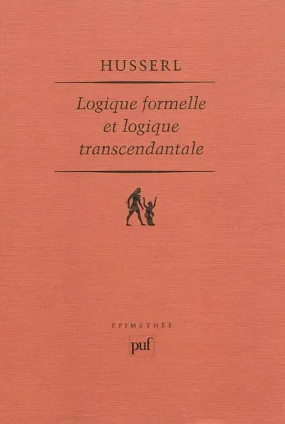 Logique formelle et logique transcendantale : essai d'une critique de la raison logique