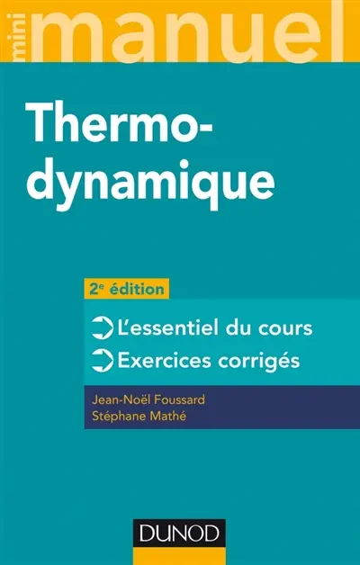 Thermodynamique : l'essentiel du cours, exercices corrigés