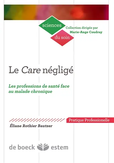 Le care négligé : les professions de santé face au malade chronique