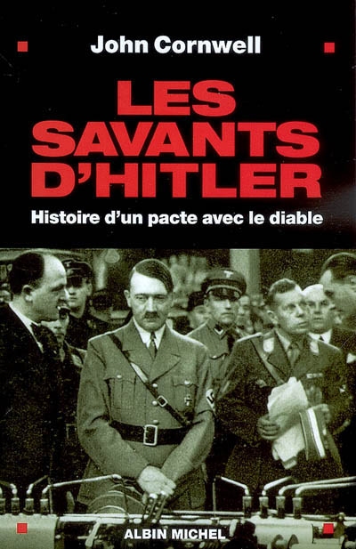 Les savants d'Hitler : histoire d'un pacte avec le diable