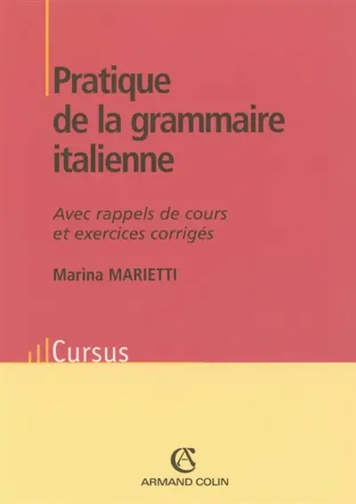 Pratique de la grammaire italienne : avec rappels de cours et exercices corrigés