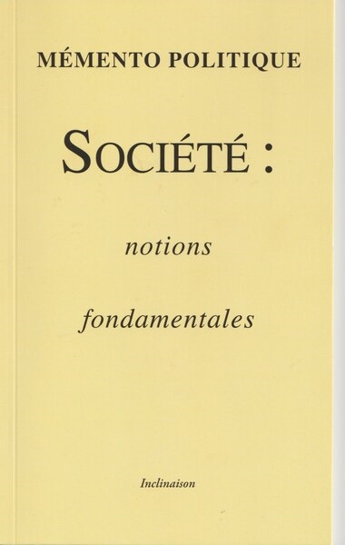 Société : notions fondamentales : mémento politique