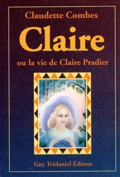 Claire ou la Vie de Claire Pradier