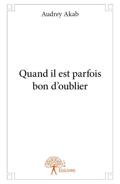 Quand il est parfois bon d'oublier