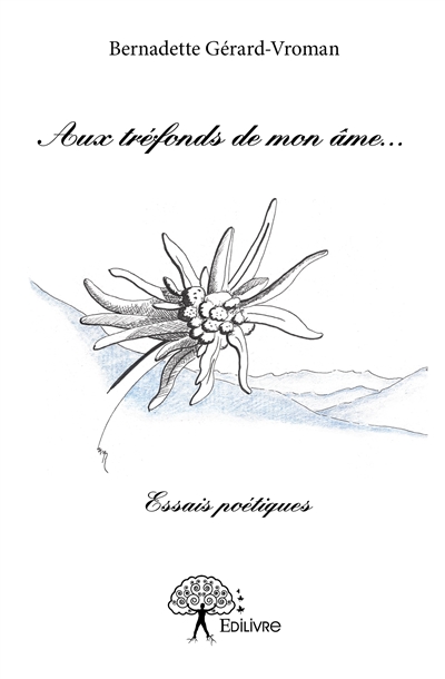 Aux tréfonds de mon âme…