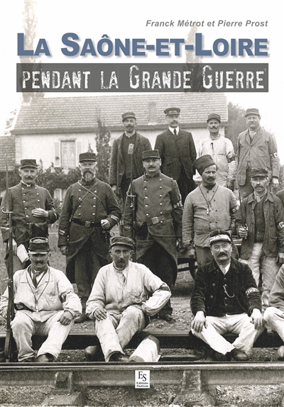 La Saône-et-Loire pendant la Grande Guerre