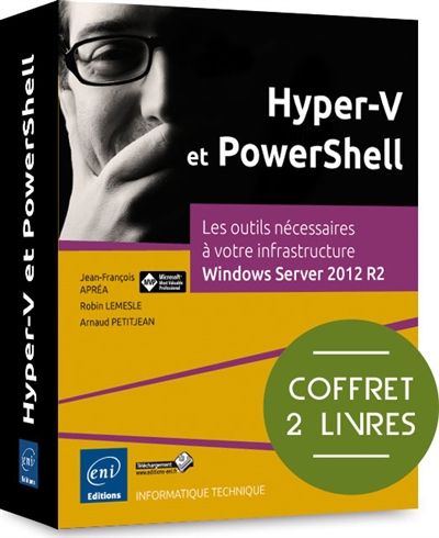 Hyper-V et PowerShell : les outils nécessaires à votre infrastructure Windows Server 2012 R2
