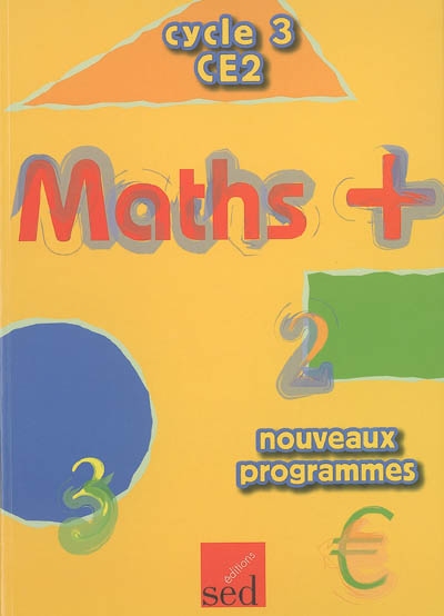 Maths + cycle 3 CE2 : nouveaux programmes