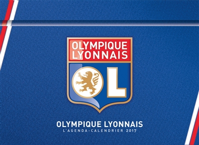 Olympique lyonnais : l'agenda-calendrier 2017