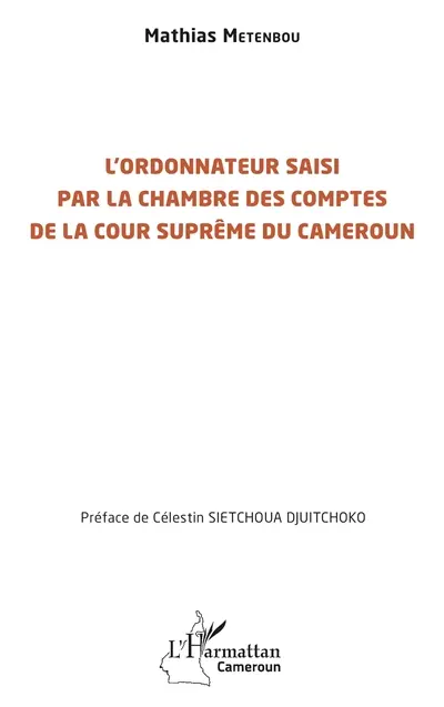 L'ordonnateur saisi par la Chambre des comptes de la Cour suprême du Cameroun