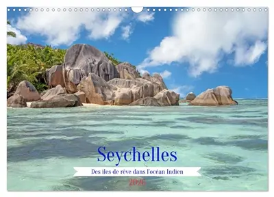 Seychelles : Des îles de rêve dans l'océan Indien (Calendrier mural 2026 DIN A3 vertical), CALVENDO calendrier mensuel : Photos des belles îles de Mahé et La Digue.