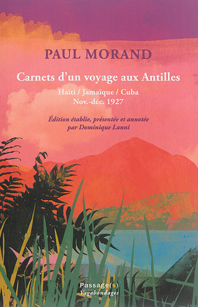 Carnets d'un voyage aux Antilles : Haïti, Jamaïque, Cuba, nov.-déc. 1927