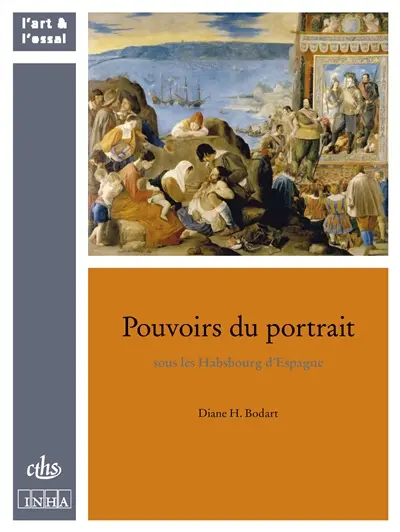 Pouvoirs du portrait sous les Habsbourg d'Espagne