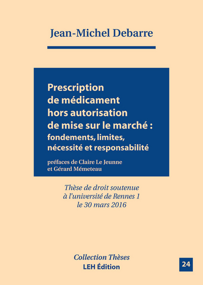 Prescription de médicament hors autorisation de mise sur le marché (AMM) : fondements, limites, nécessités et responsabilités