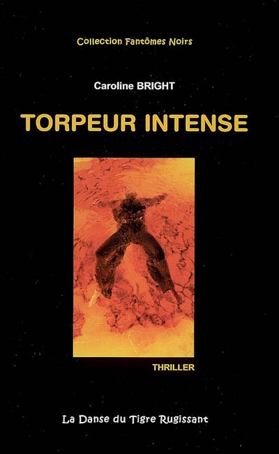 Torpeur intense : thriller