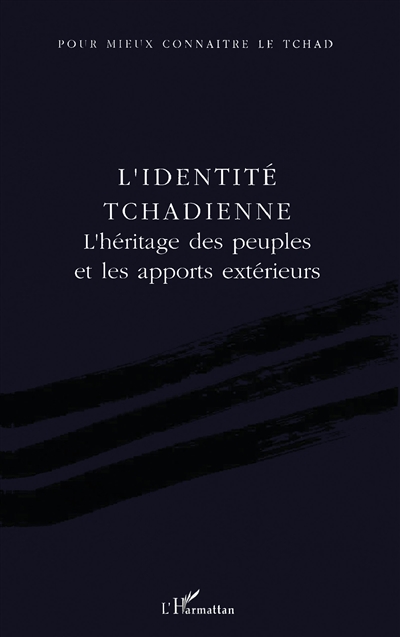 L'Identité tchadienne : l'héritage des peuples et les apports extérieurs : actes