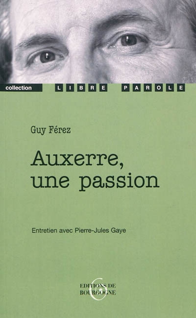 Auxerre, une passion : entretien avec Pierre-Jules Gaye